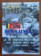 Rex vaincra! Léon Degrelle e la legione Vallonia sul fronte dell'Est - 1941-1943