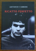 Ricatto perfetto - di Antonio Cabrini - Il Filo Edizioni