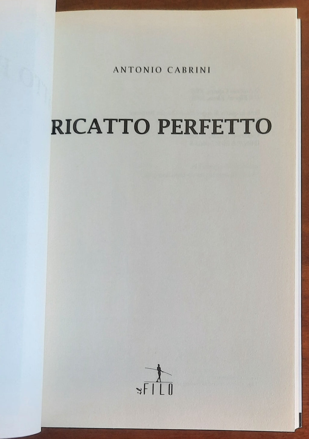 Ricatto perfetto - di Antonio Cabrini - Il Filo Edizioni