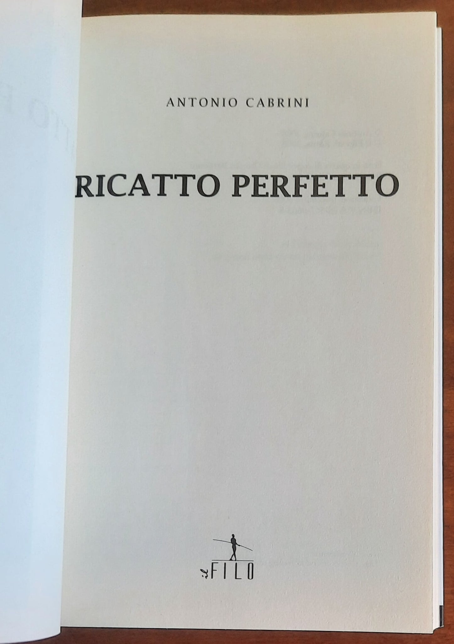 Ricatto perfetto - di Antonio Cabrini - Il Filo Edizioni