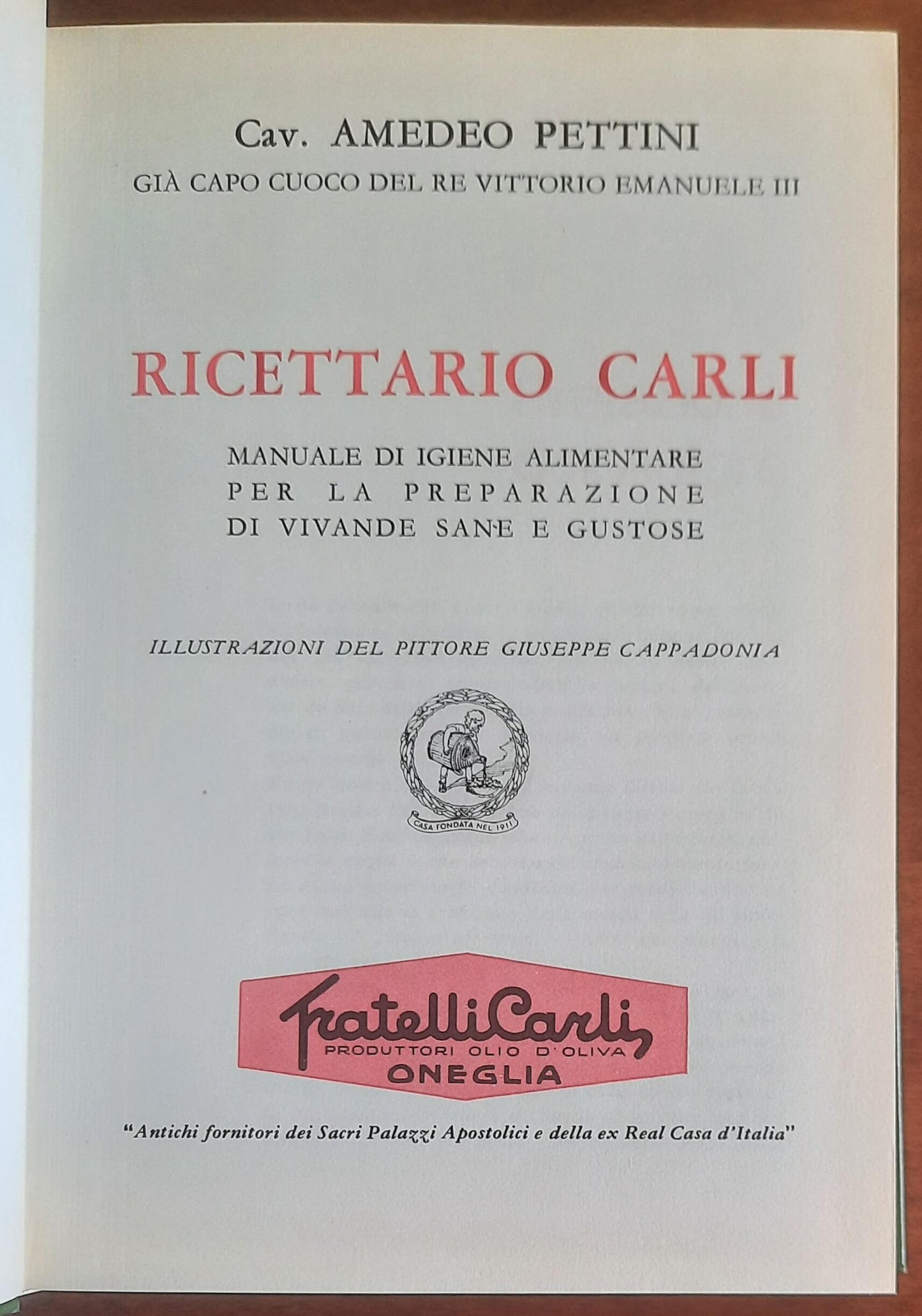 Ricettario Carli. Manuale di igiene alimentare per la preparazione di vivande sane e gustose