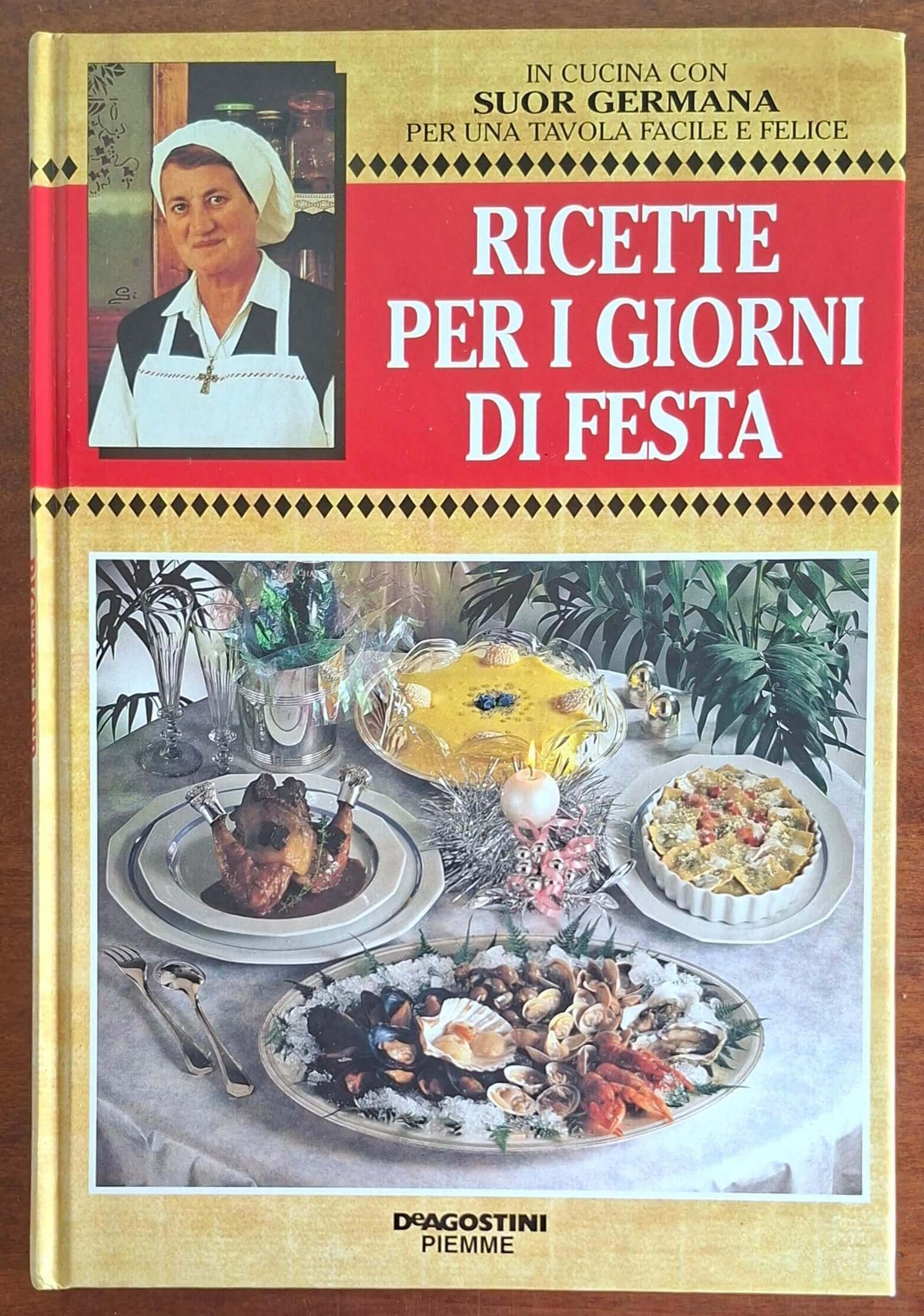 Ricette per i giorni di festa - Suor Germana - De Agostini Piemme
