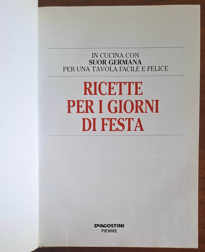 Ricette per i giorni di festa - Suor Germana - De Agostini Piemme