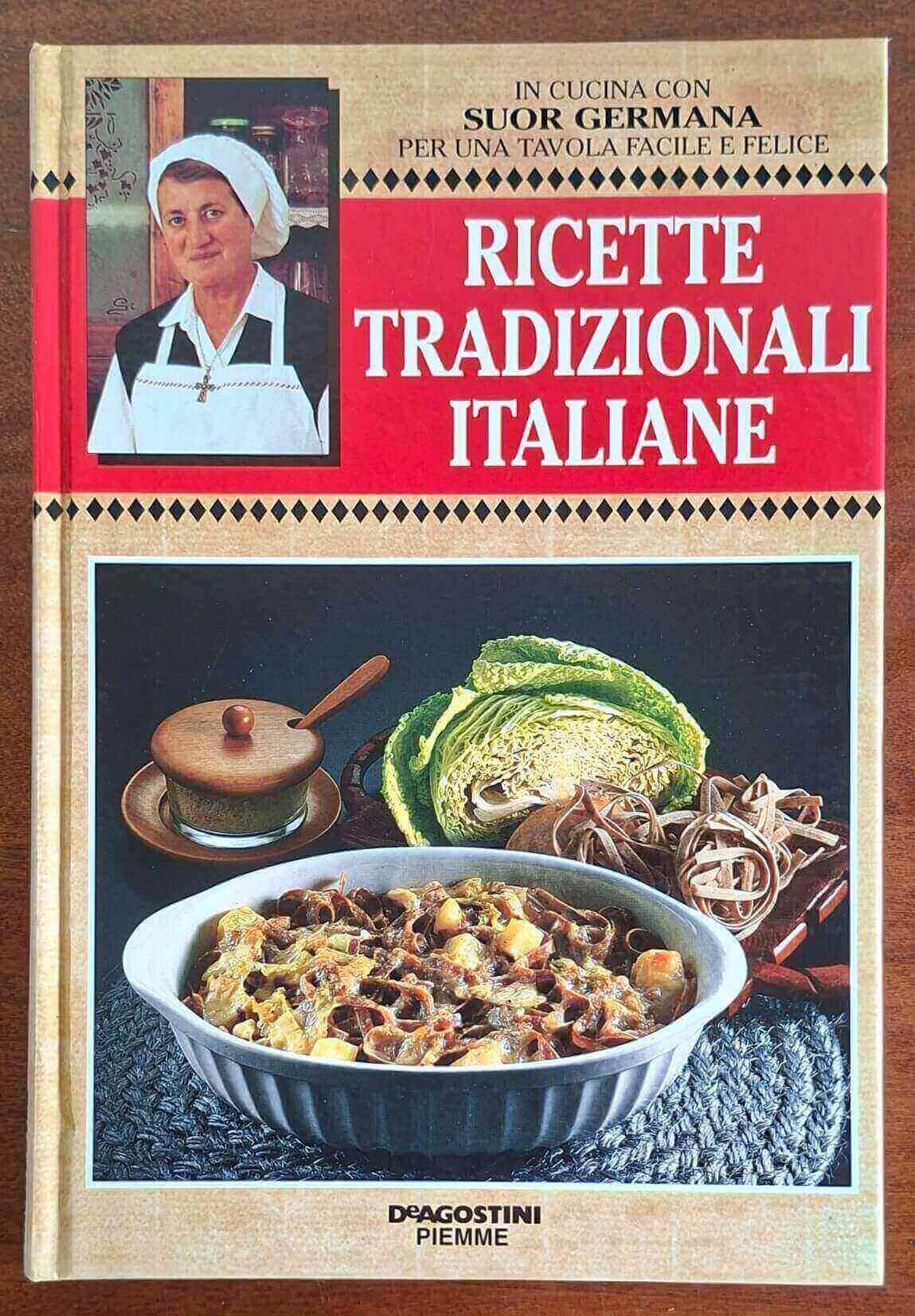 Ricette tradizionali italiane - Suor Germana - De Agostini Piemme