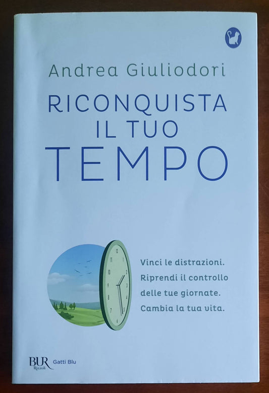 Riconquista il tuo tempo. Vinci le distrazioni. Riprendi il controllo delle tue giornate. Cambia la tua vita