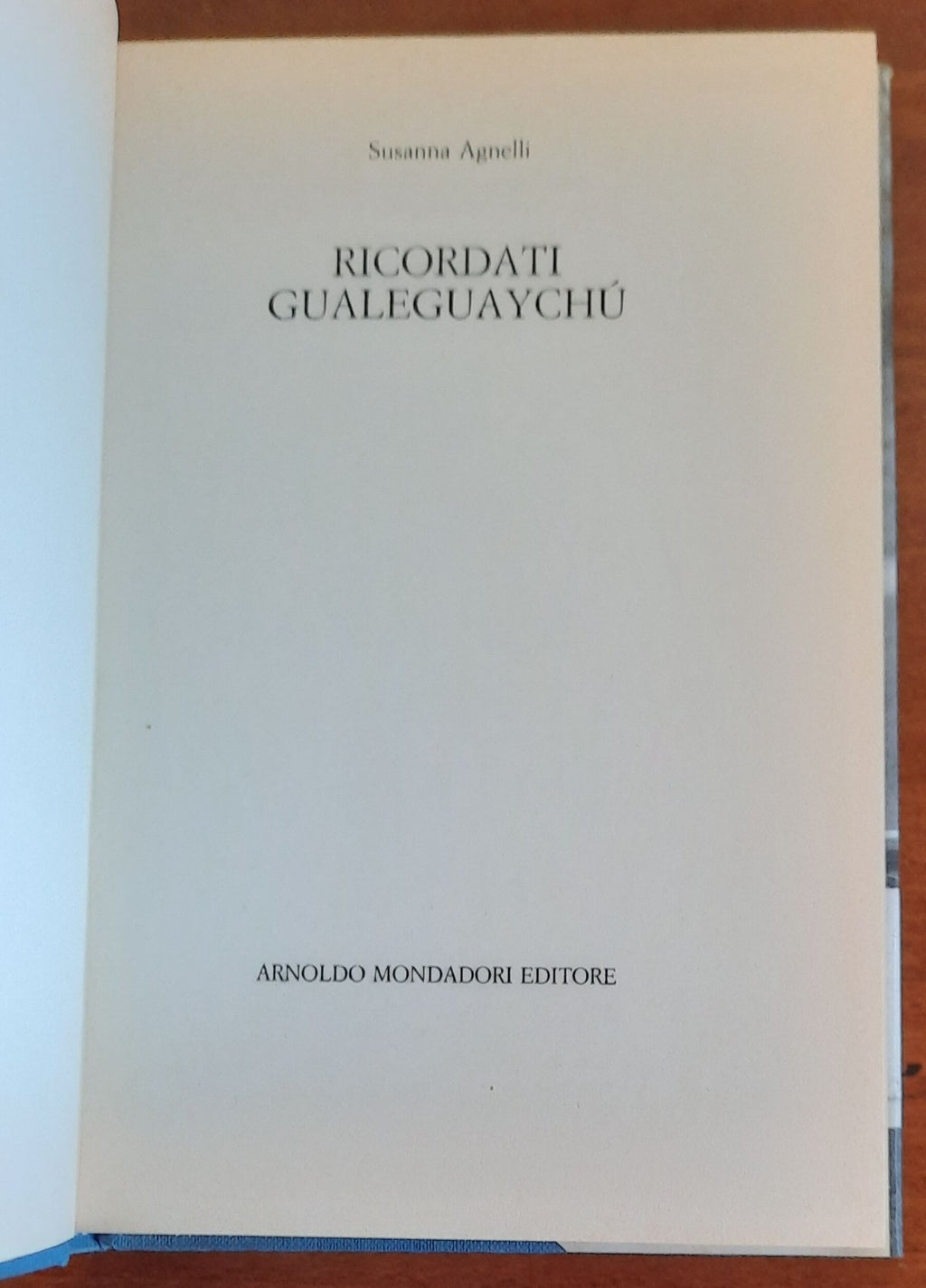 Ricordati Gualeguaychù - di Susanna Agnelli - Libreria Biellese