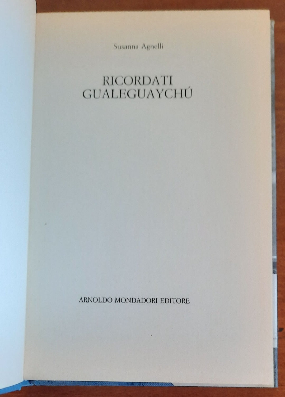 Ricordati Gualeguaychù - di Susanna Agnelli