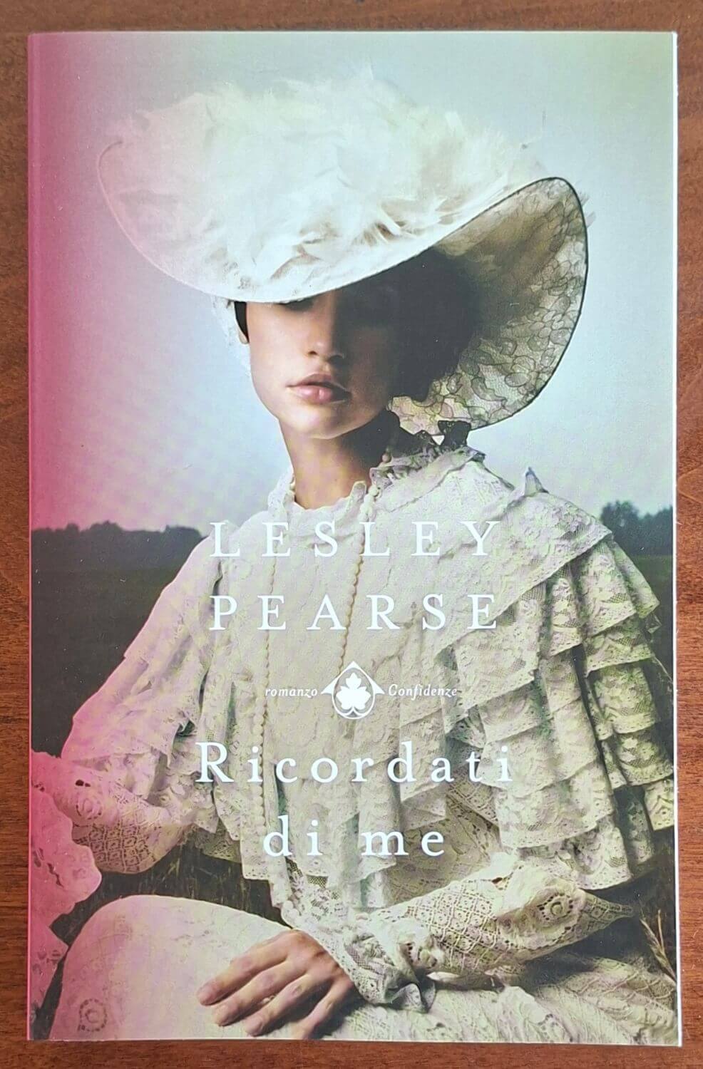 Ricordati di me - Lesley Pearse - Mondadori