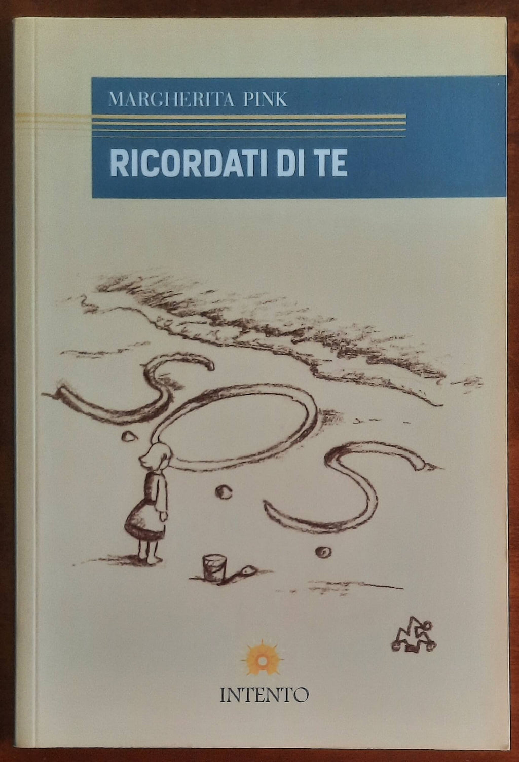 Ricordati di te - di Margherita Pink - Intento