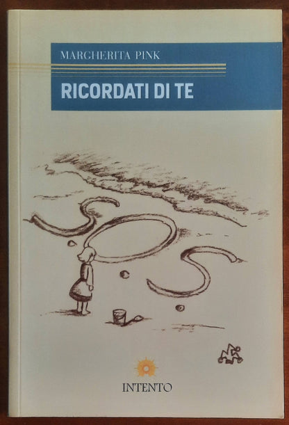 Ricordati di te - di Margherita Pink - Intento