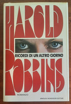 Ricordi di un altro giorno - di Harold Robbins
