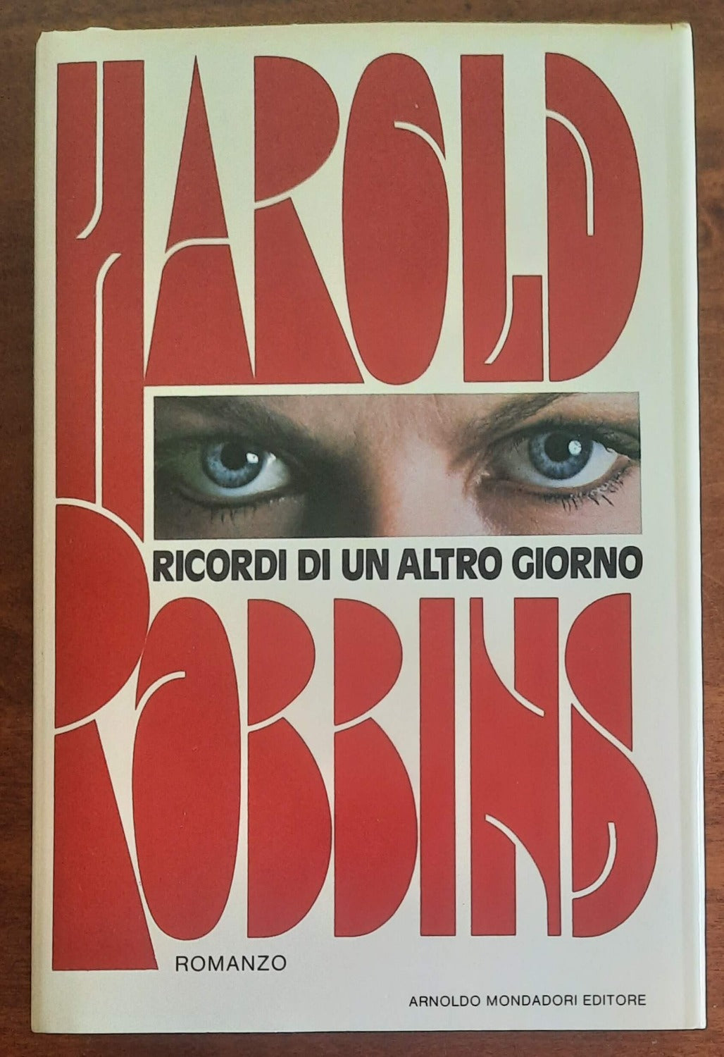 Ricordi di un altro giorno - di Harold Robbins