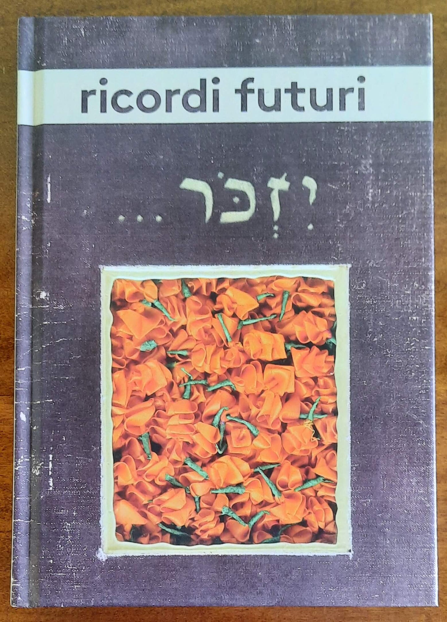 Ricordi futuri - Ermanno Tedeschi (a Cura Di)