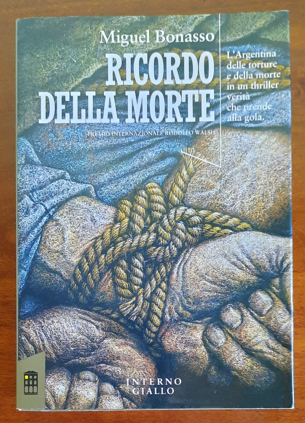 Ricordo della morte - di Miguel Bonasso - Libreria Biellese