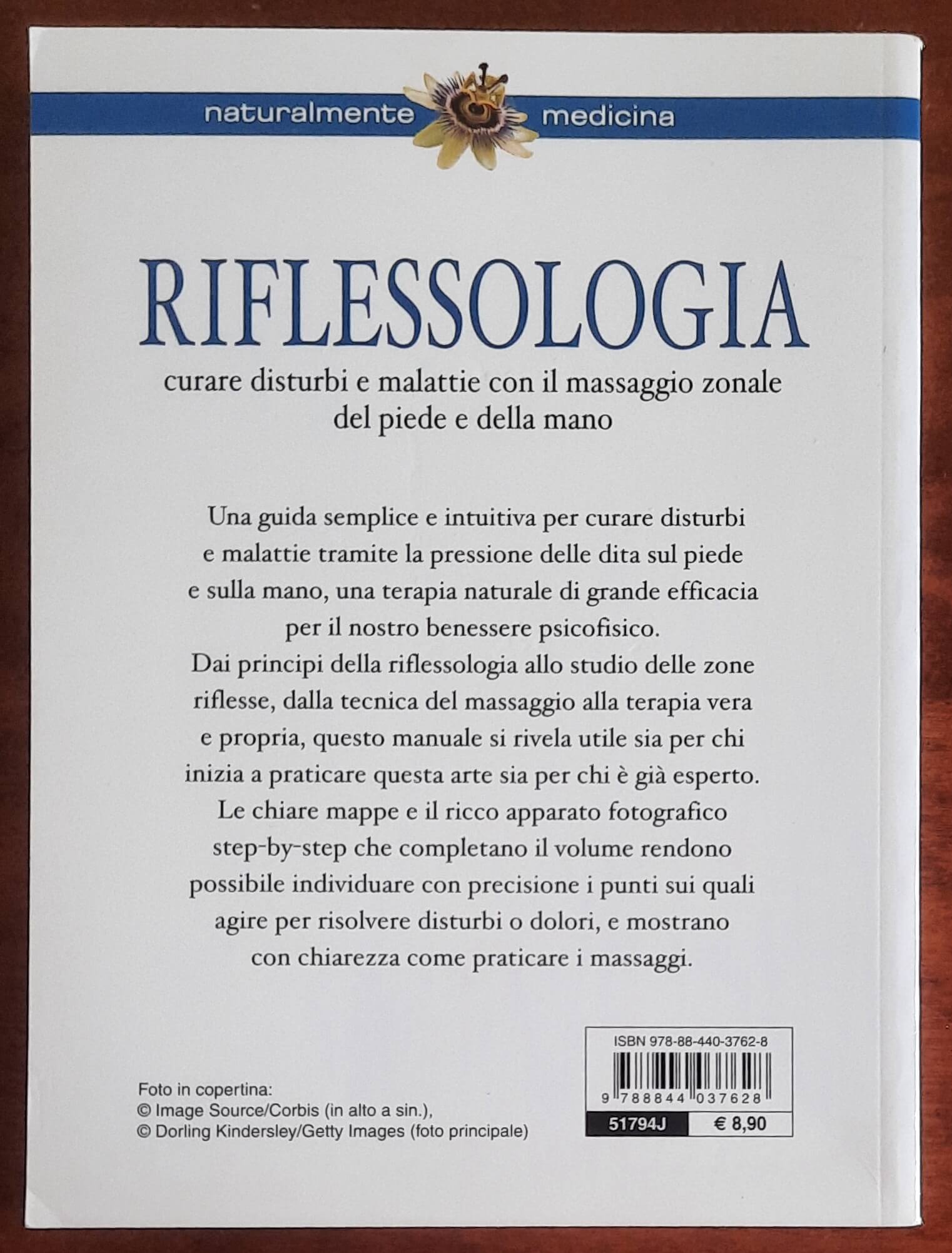 Riflessologia. Curare disturbi e malattie con il massaggio zonale del piede e della mano