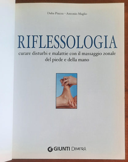 Riflessologia. Curare disturbi e malattie con il massaggio zonale del piede e della mano