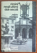 Rimini negli ultimi due secoli - vol. 2 - Nevio Matteini - Maggioli Editore