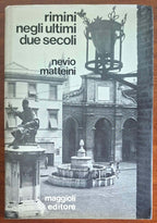 Rimini negli ultimi due secoli - vol. 2 - Nevio Matteini - Maggioli Editore