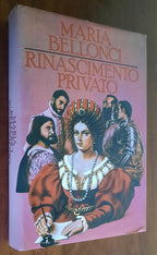 Rinascimento privato - di Maria Bellonci