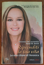 Riprenditi la tua vita. Le otto chiavi di Veronica - Libreria Biellese