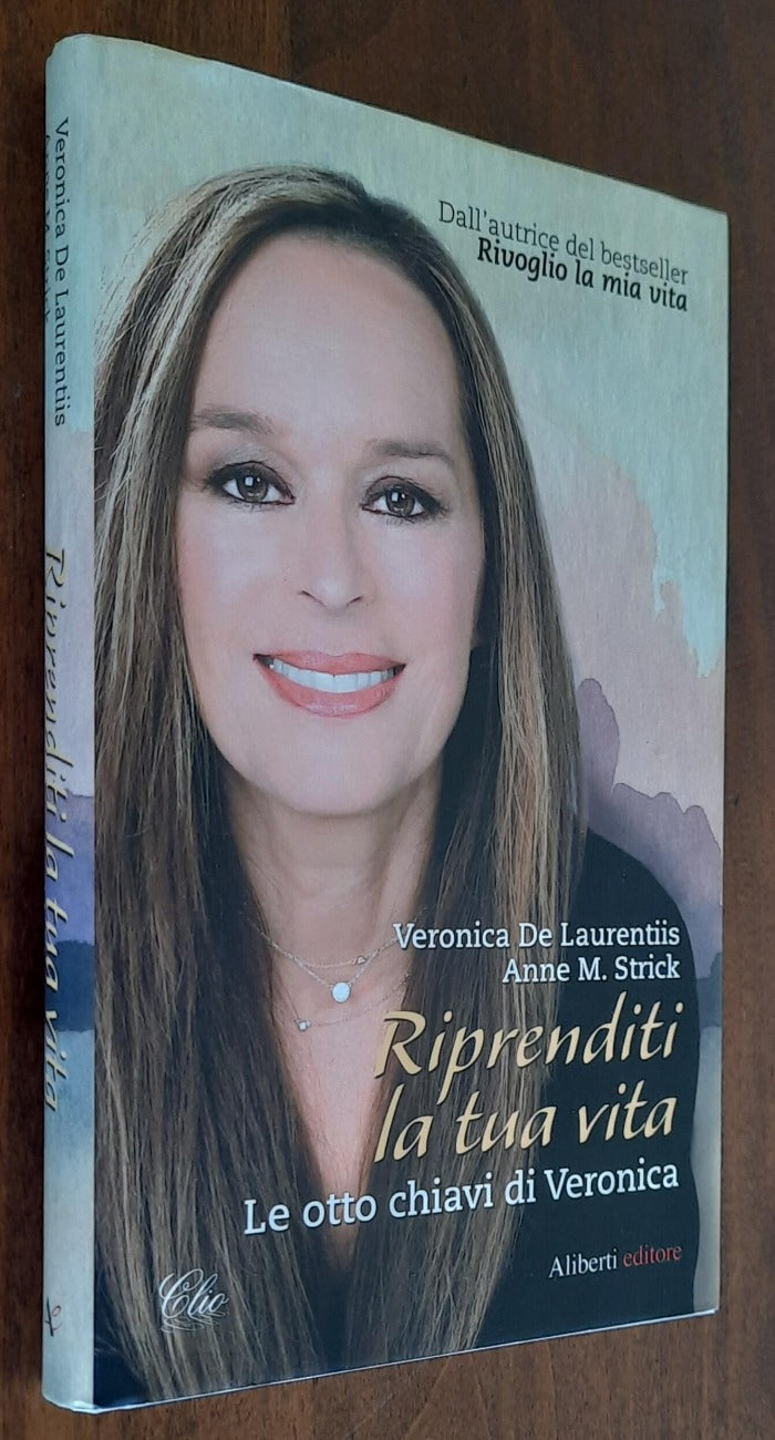 Riprenditi la tua vita. Le otto chiavi di Veronica - Libreria Biellese