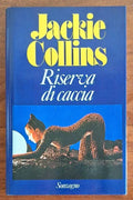 Riserva di caccia - Jackie Collins - Sonzogno
