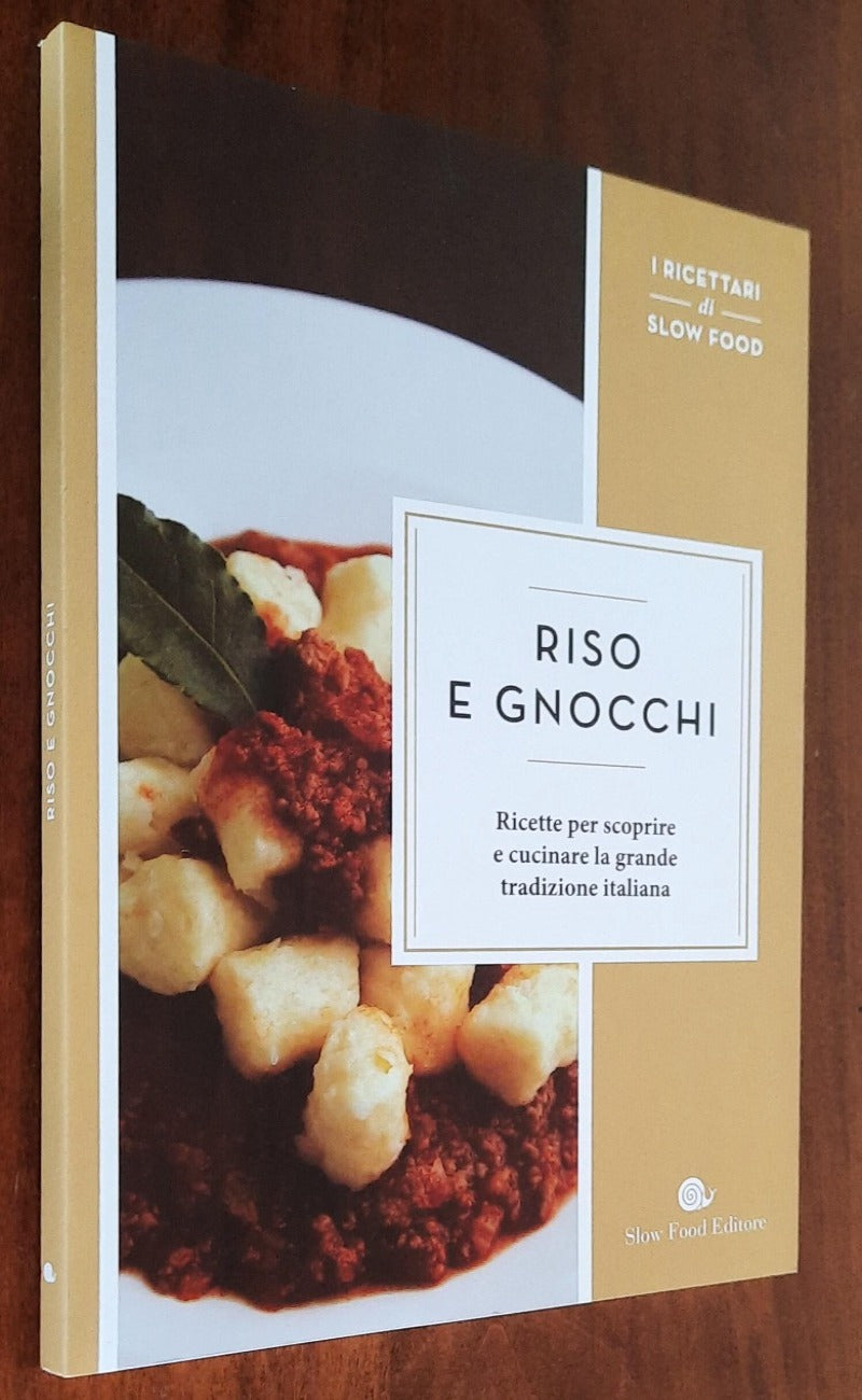 Riso e gnocchi. Ricette per scoprire e cucinare la grande tradizione italiana