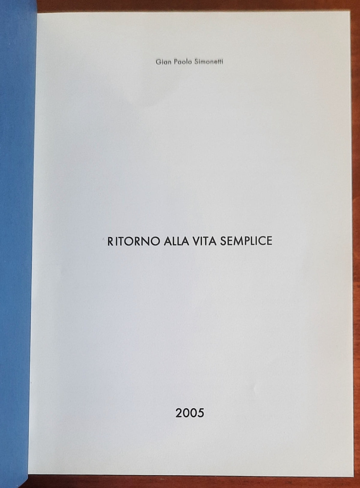 Ritorno alla vita semplice - di Gian Paolo Simonetti