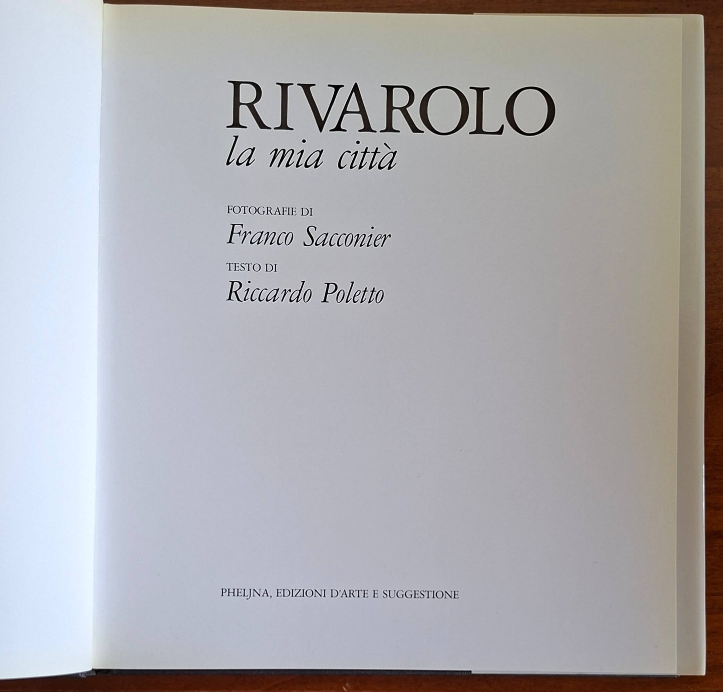 Rivarolo la mia città - Franco Sacconier - Pheljna, Edizioni d'Arte