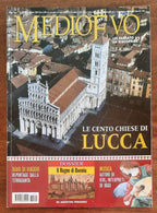 Rivista Medioevo n. 128 - Settembre 2007 - Le cento Chiese di Lucca