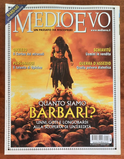 Rivista Medioevo n. 256 - Maggio 2018 - Quanto siamo barbari? Unni, Goti e Longobardi