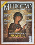 Rivista Medioevo n. 262 - Novembre 2018 - Gli ultimi giorni di Bisanzio