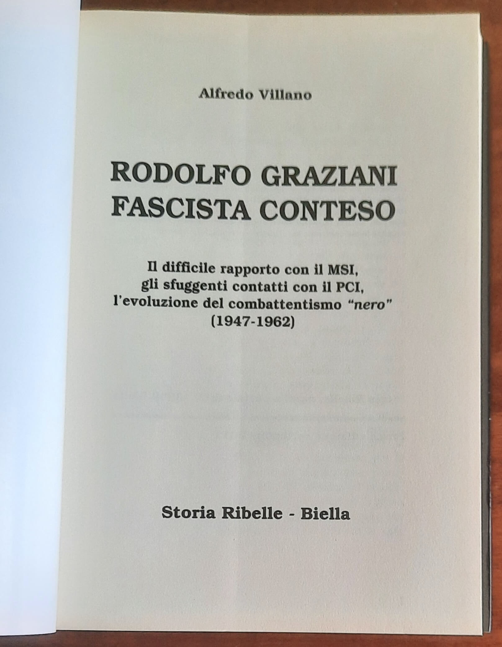Rodolfo Graziani fascista conteso. Il difficile rapporto con il MSI, gli sfuggenti contatti con il PCI, l’evoluzione del combattentismo nero (1947-1962)