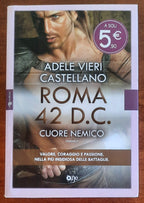 Roma 42 d.c. Cuore nemico - di Adele Vieri Castellano