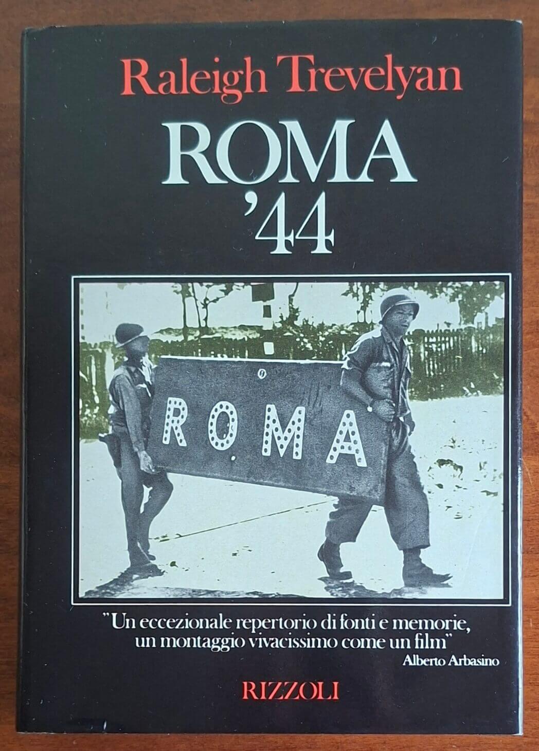 Roma '44 - Raleigh Trevelyan - Rizzoli