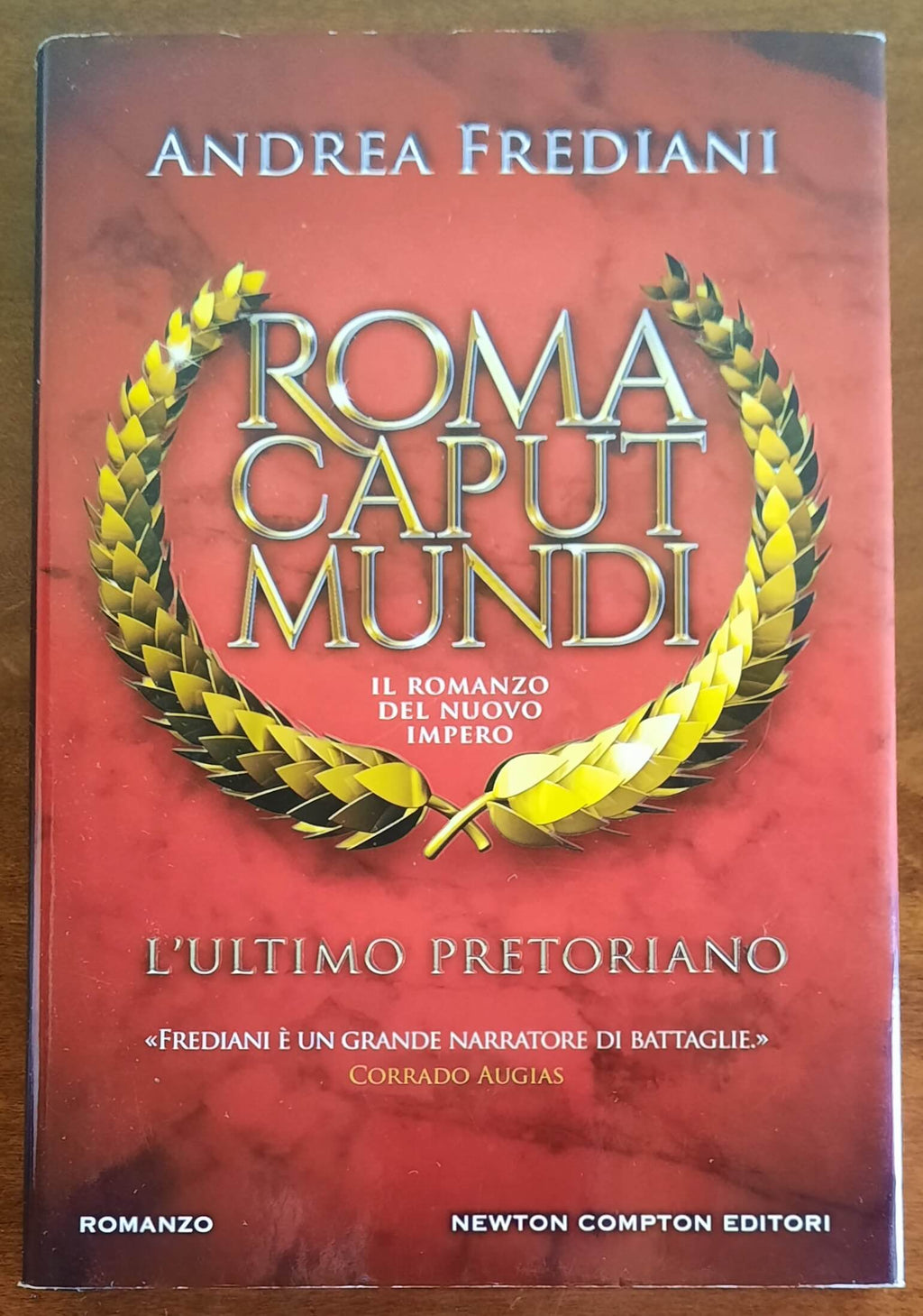 Roma caput mundi. L’ultimo pretoriano - di Andrea Frediani