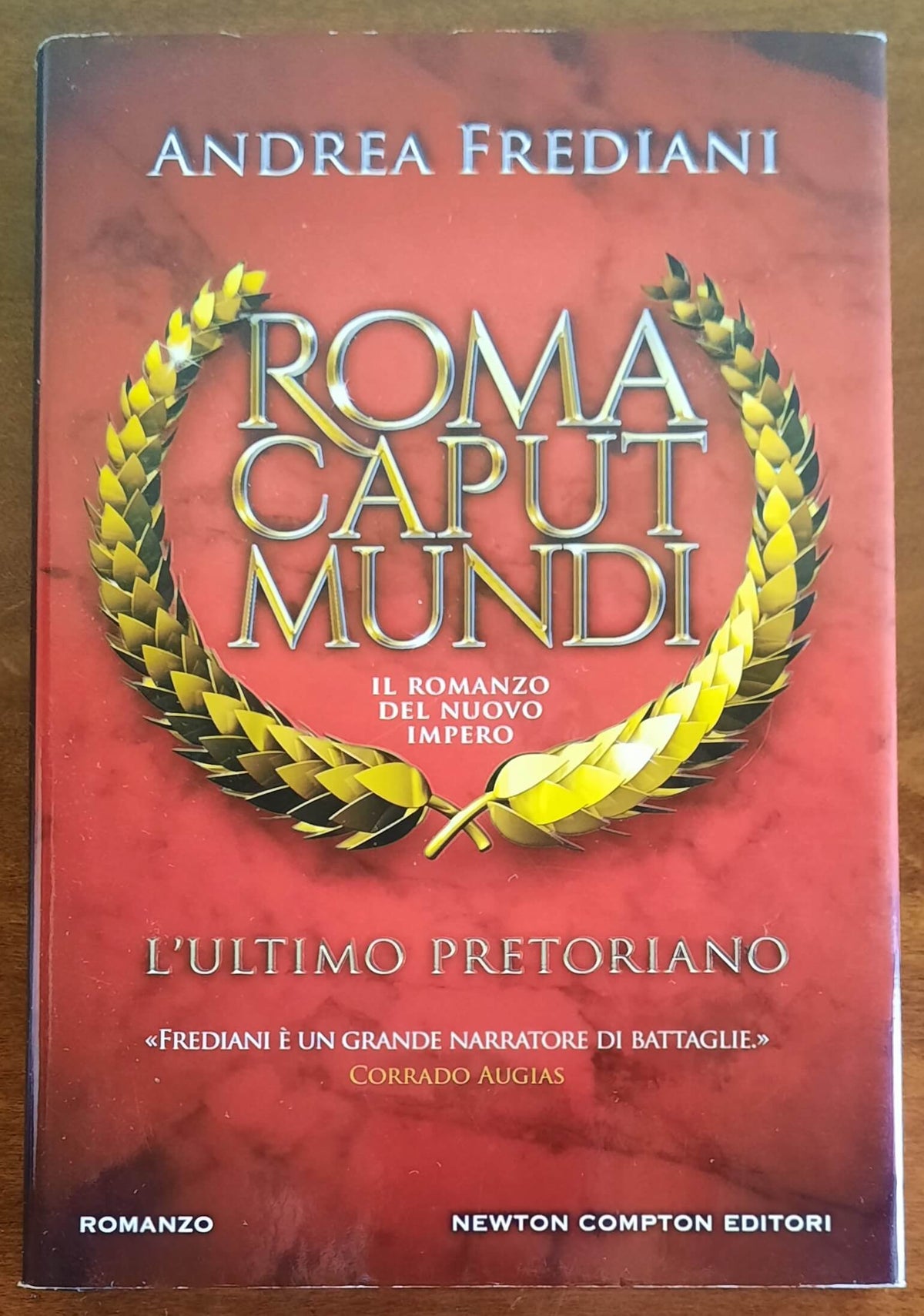 Roma caput mundi. L’ultimo pretoriano - di Andrea Frediani