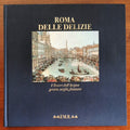 Roma delle delizie. I Teatri dell’Acqua grotte, ninfei, fontane