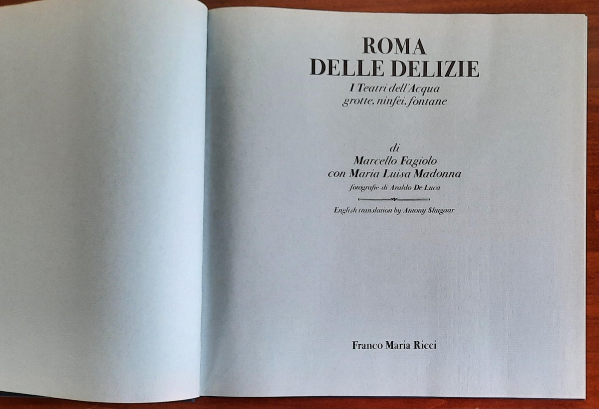 Roma delle delizie. I Teatri dell’Acqua grotte, ninfei, fontane