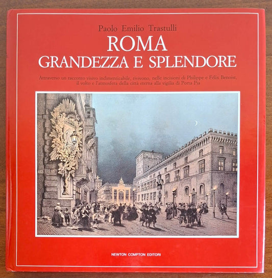 Roma grandezza e splendore. Attraverso un racconto visivo indimenticabile
