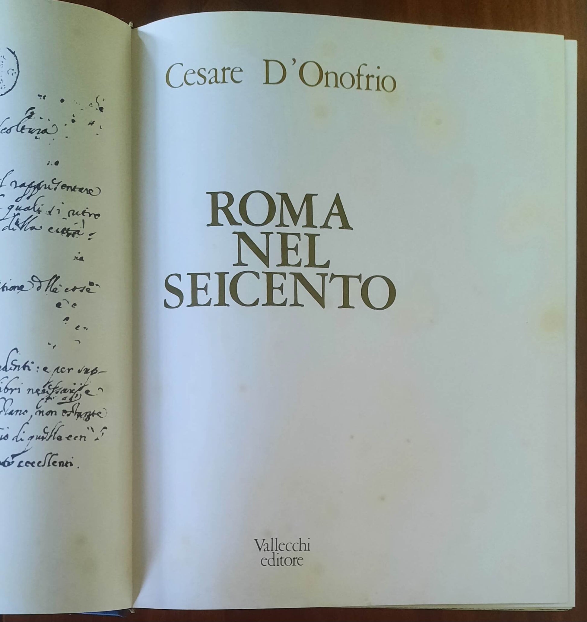 Roma nel Seicento - di Cesare D'Onofrio - Vallecchi Editore