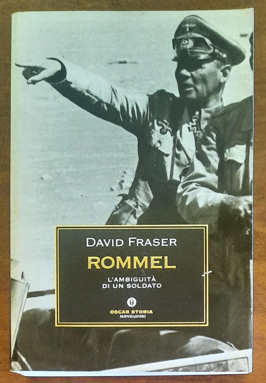 Rommel. L’ambiguità di un soldato - Mondadori Oscar
