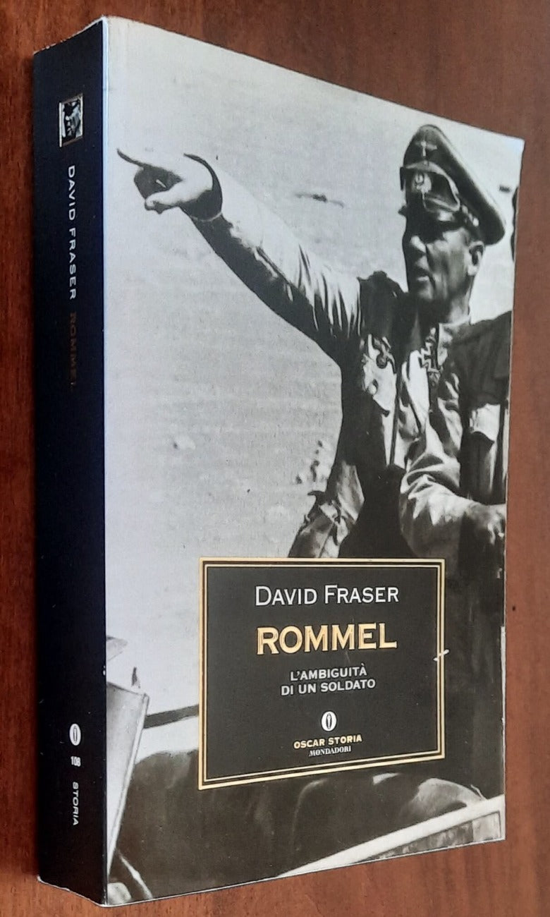 Rommel. L’ambiguità di un soldato - Mondadori Oscar