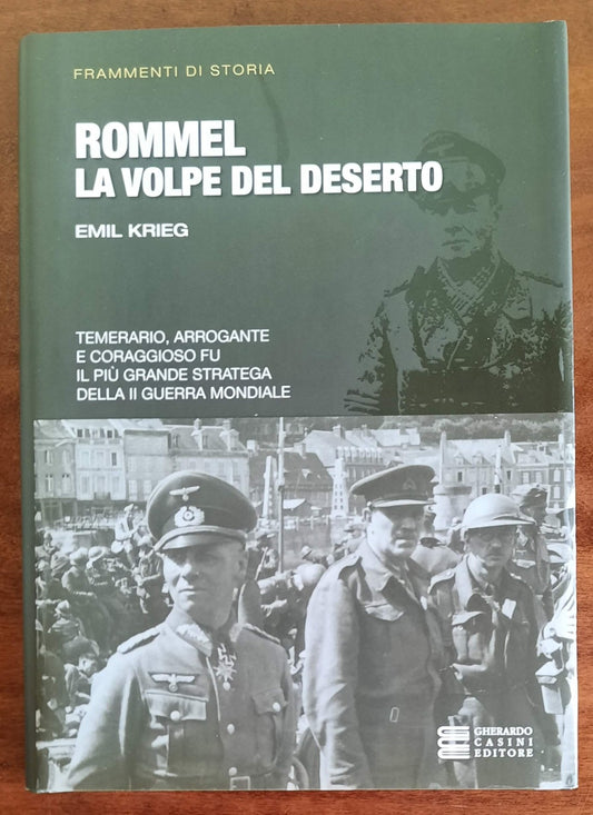 Rommel la volpe del deserto - Gherardo Casini Editore