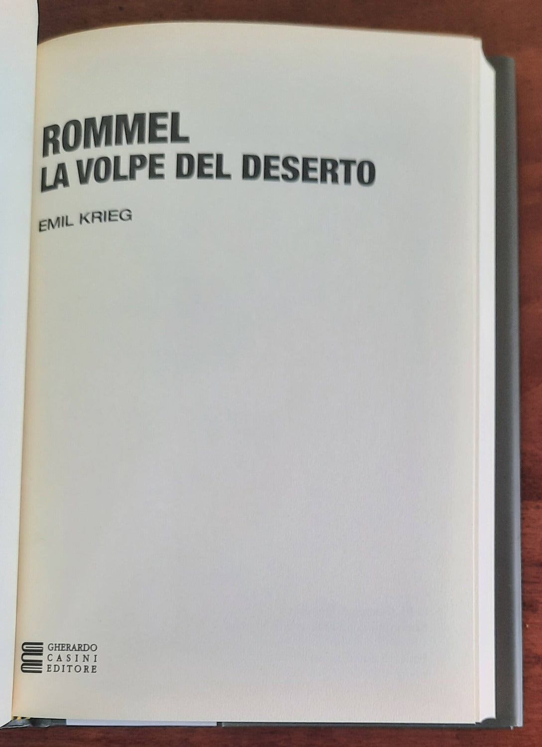 Rommel la volpe del deserto - Gherardo Casini Editore