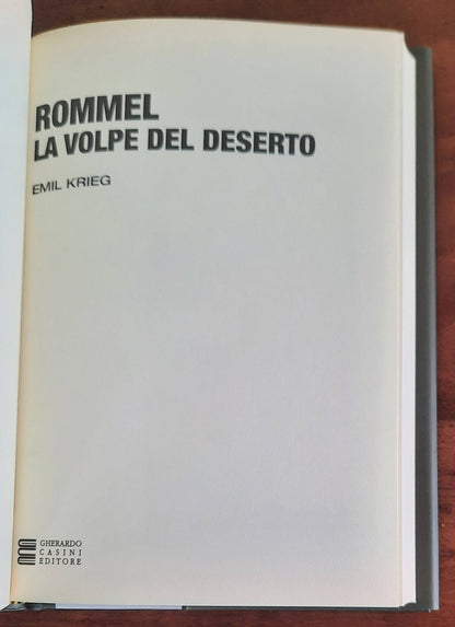 Rommel la volpe del deserto - Gherardo Casini Editore