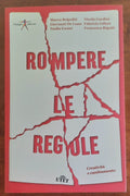 Rompere le regole. Creatività e cambiamento - Libreria Biellese