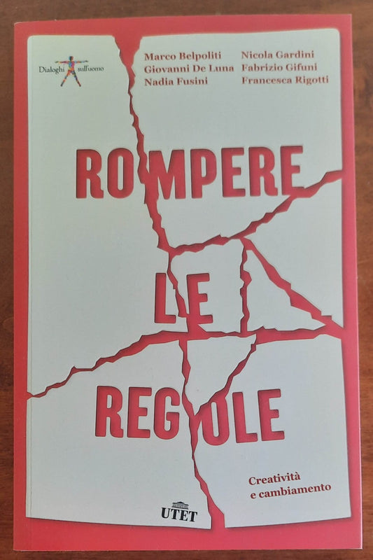 Rompere le regole. Creatività e cambiamento