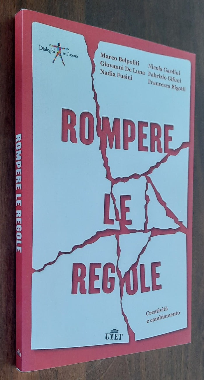 Rompere le regole. Creatività e cambiamento - Libreria Biellese