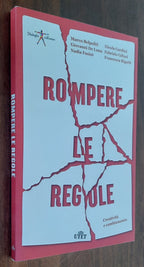 Rompere le regole. Creatività e cambiamento - Libreria Biellese